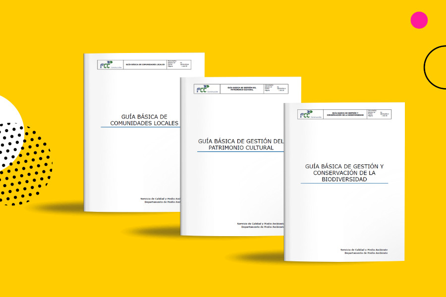 Elaboración de Guías Básicas de Actuación: Comunidades locales, Gestión del Patrimonio Cultural y Gestión y Conservación de la Biodiversidad para FCC